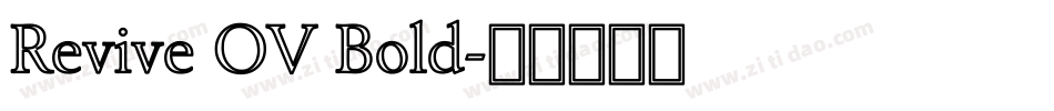 Revive OV Bold字体转换